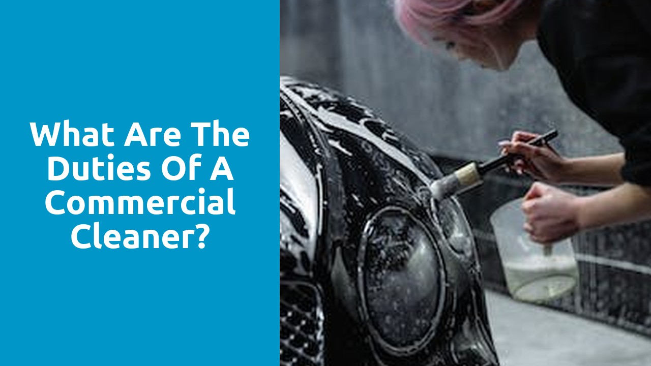 What are the duties of a commercial cleaner?