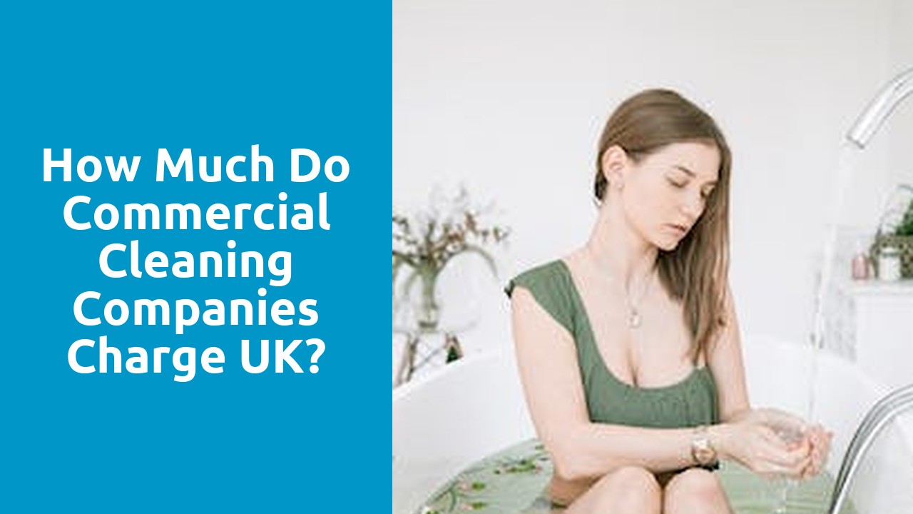 How much do commercial cleaning companies charge UK?