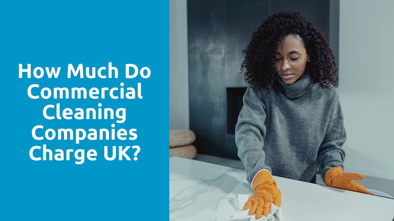 How much do commercial cleaning companies charge UK?