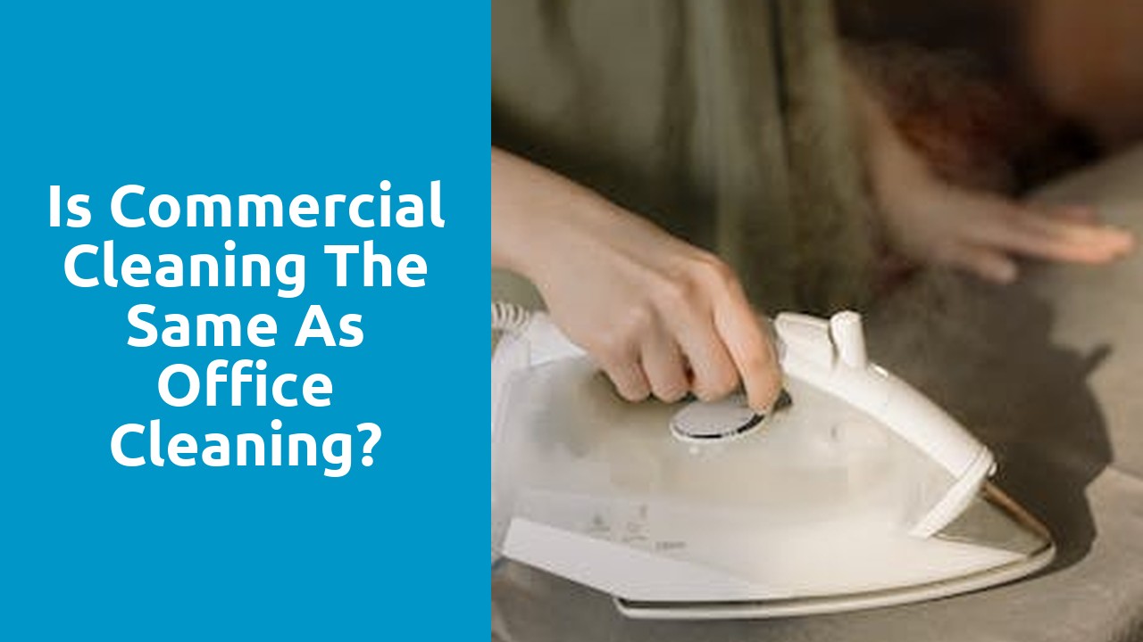 Is commercial cleaning the same as office cleaning?