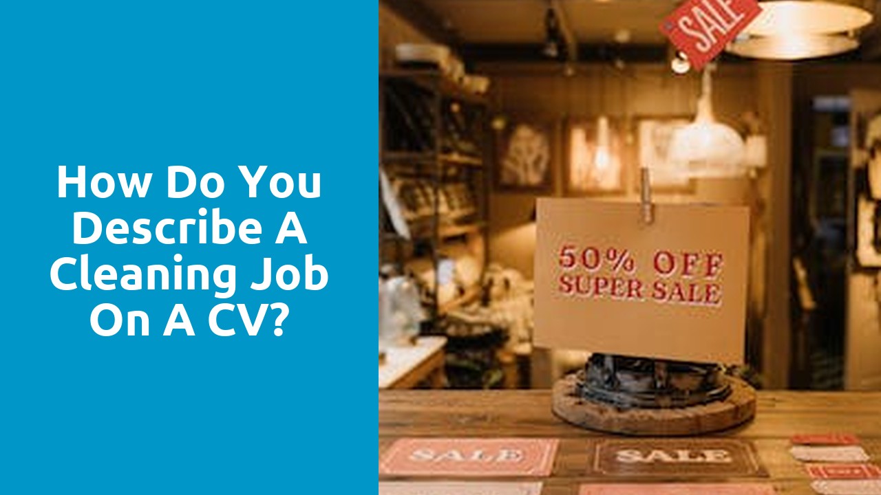 How do you describe a cleaning job on a CV?