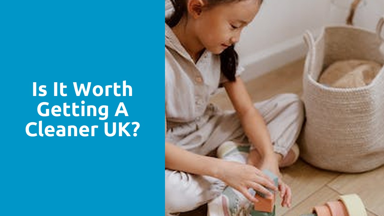 Is it worth getting a cleaner UK?
