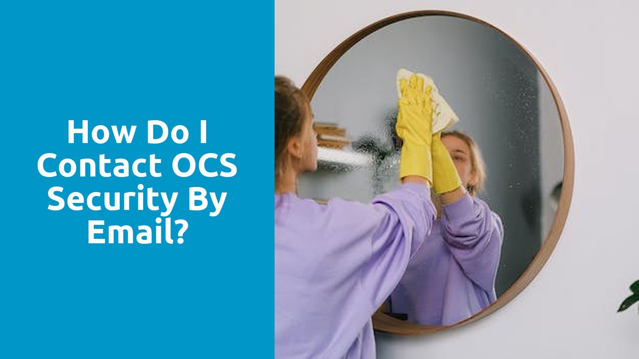 How do I contact OCS security by email?