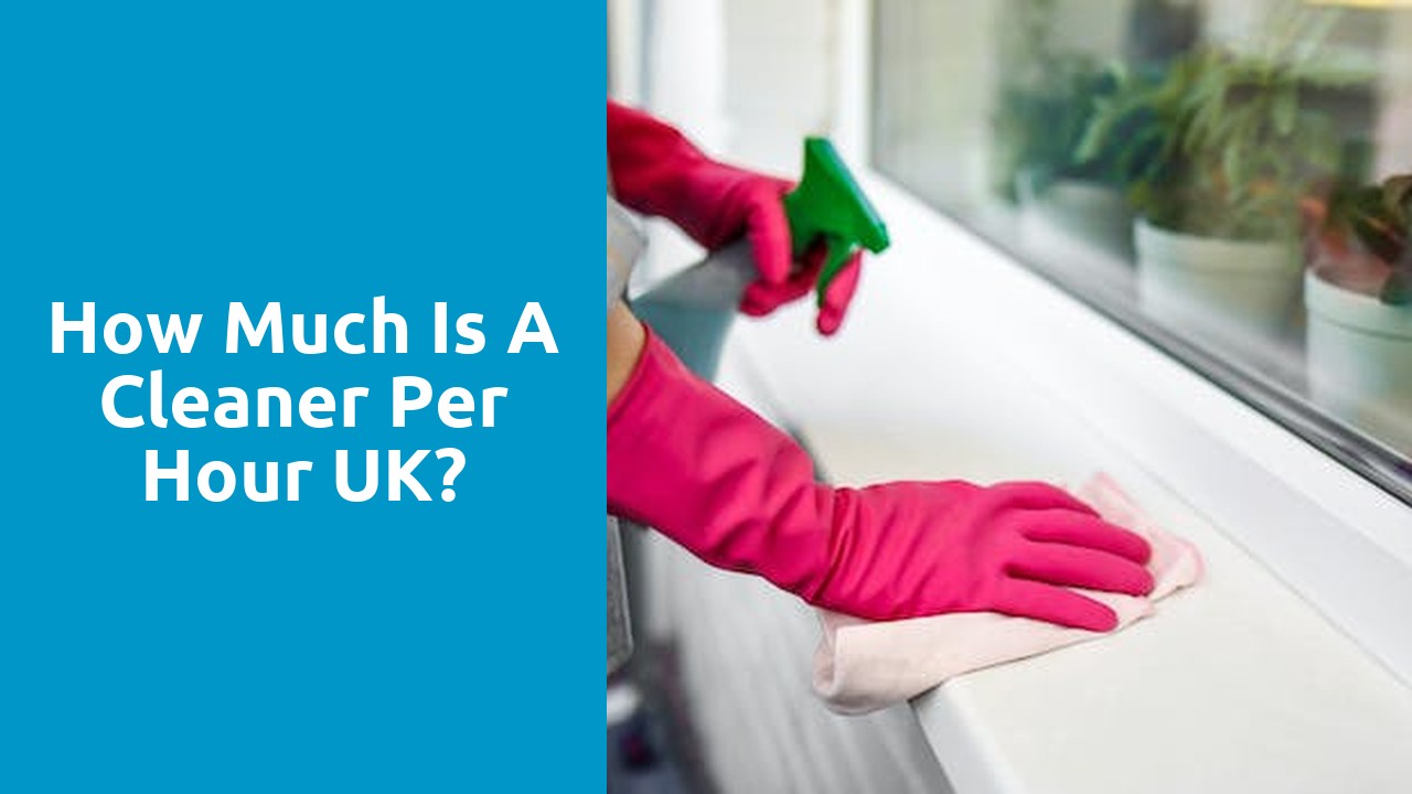 How much is a cleaner per hour UK?