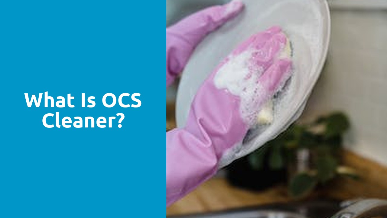 What is OCS cleaner?