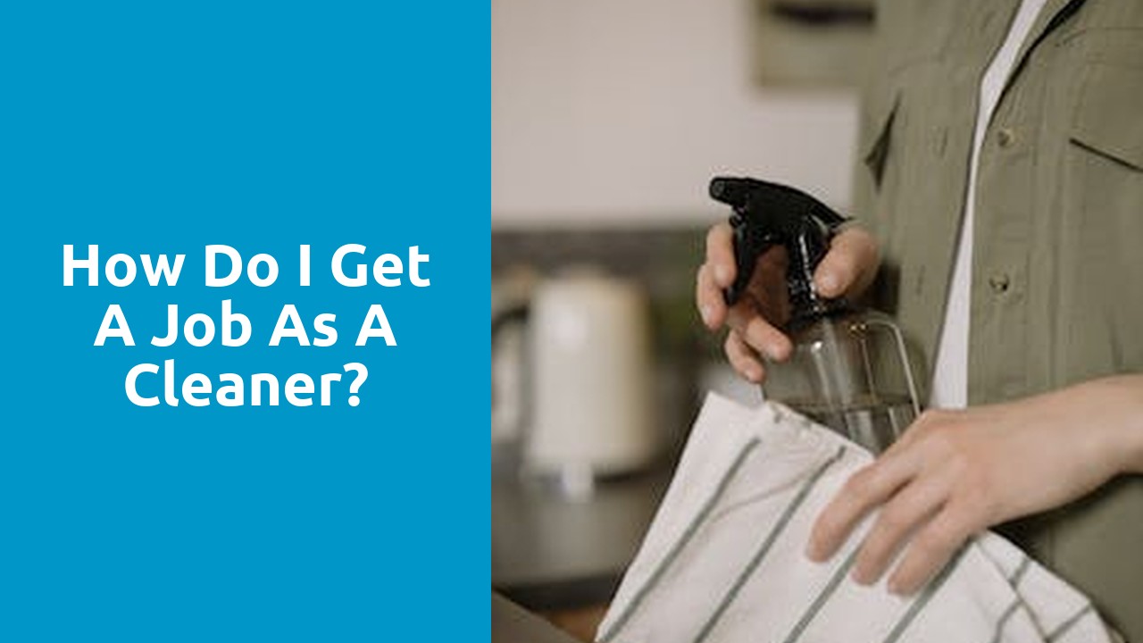 How do I get a job as a cleaner?