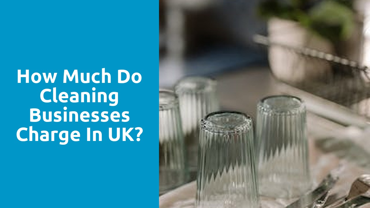 How much do cleaning businesses charge in UK?