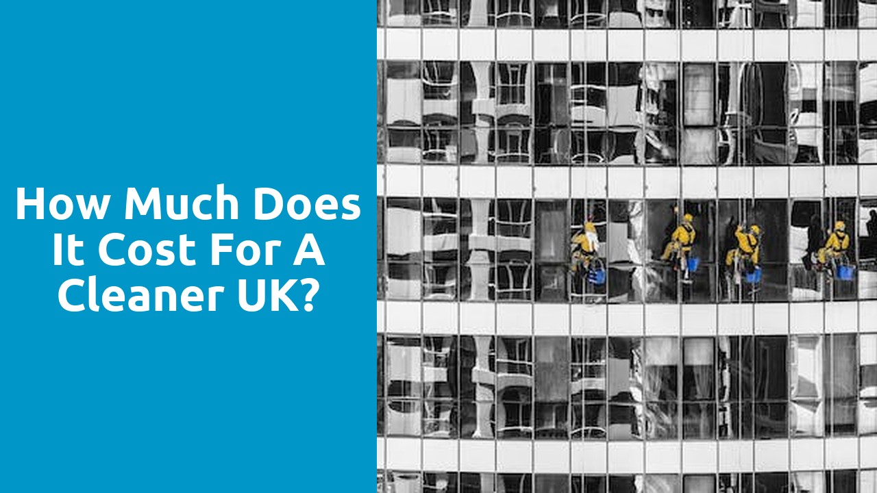 How much does it cost for a cleaner UK?